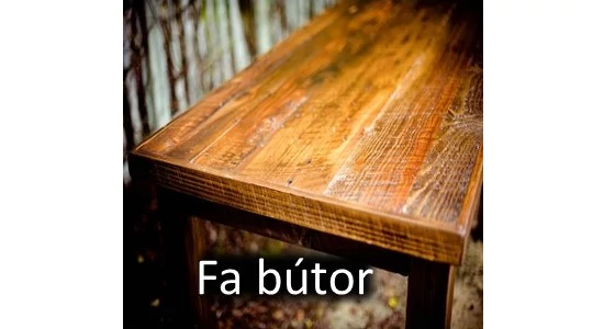 Fa bútorok